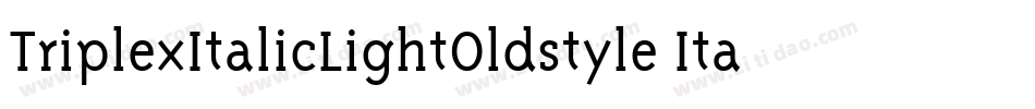 TriplexItalicLightOldstyle Italic字体转换